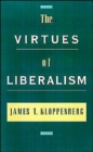 The Virtues of Liberalism - Book