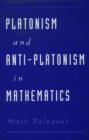 Platonism and Anti-Platonism in Mathematics - Book