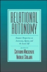 Relational Autonomy : Feminist Perspectives on Autonomy, Agency, and the Social Self - Book