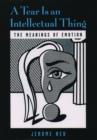 A Tear is an Intellectual Thing : The Meanings of Emotion - Book