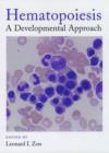Hematopoiesis : A Developmental Approach - Book
