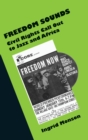 Freedom Sounds : Civil Rights Call Out to Jazz and Africa - Book