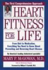 Heart Fitness for Life : The Essential Guide for Preventing and Reversing Heart Disease - Book