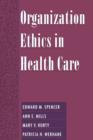 Organization Ethics in Health Care - Book