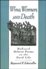 Wine, Women, and Death : Medieval Hebrew Poems on the Good Life - Book