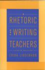 A Rhetoric for Writing Teachers - Book