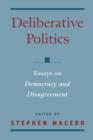 Deliberative Politics : Essays on Democracy and Disagreement - Book