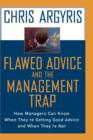 Flawed Advice and the Management Trap : How Managers Can Know When They're Getting Good Advice and When They're Not - Book