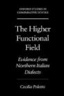 The Higher Functional Field : Evidence from Northern Italian Dialects - Book