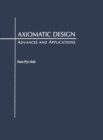 Axiomatic Design : Advances and Applications - Book