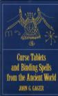 Curse Tablets and Binding Spells from the Ancient World - Book