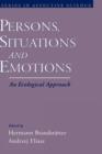 Persons, Situations, and Emotions : An Ecological Approach - Book