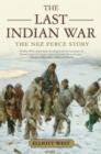 The Last Indian War : The Nez Perce Story - Book