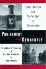 Punishment and Democracy : Three Strikes and You're Out in California - Book
