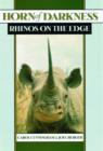 Horn of Darkness : Rhinos on the Edge - Book