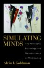 Simulating Minds : The Philosophy, Psychology, and Neuroscience of Mindreading - Book