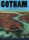 Gotham : A History of New York City to 1898 - Book