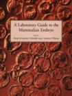 A Laboratory Guide to the Mammalian Embryo - Book