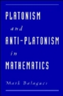 Platonism and Anti-Platonism in Mathematics - Book