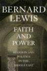 Faith and Power : Religion and Politics in the Middle East - Book