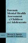 Forensic Mental Health Assessment of Children and Adolescents - Book