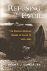 Refusing the Favor : The Spanish-Mexican Women of Santa Fe, 1820-1880 - Book