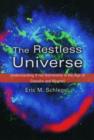 The Restless Universe : Understanding X-Ray Astronomy in the Age of Chandra and Newton - Book