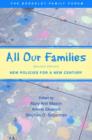 All Our Families : New Policies for a New Century - Book