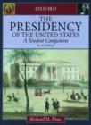 The Presidency of the United States : A Student Companion - Book
