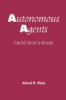 Autonomous Agents : From Self-Control to Autonomy - Book