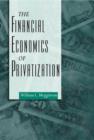 The Financial Economics of Privatization - Book