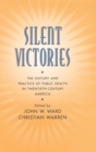 Silent Victories : The History and Practice of Public Health in Twentieth Century America - Book