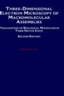 Three-Dimensional Electron Microscopy of Macromolecular Assemblies : Visualization of Biological Molecules in their Native State - Book