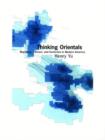 Thinking Orientals : Migration, Contact, and Exoticism in Modern America - Book