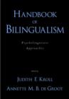Handbook of Bilingualism : Psycholinguistic approaches - Book