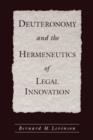 Deuteronomy and the Hermeneutics of Legal Innovation - Book