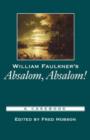 William Faulkner's Absalom, Absalom! : A Casebook - Book