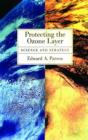 Protecting the Ozone Layer : Science and Strategy - Book