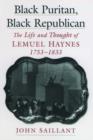 Black Puritan, Black Republican : The Life and Thought of Lemuel Haynes, 1753-1833 - Book