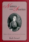 Names and Stories : Emilia Dilke and Victorian Culture - Book