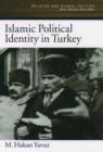 Islamic Political Identity in Turkey - Book