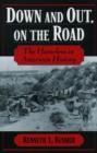 Down and Out, on the Road : The Homeless in American History - Book