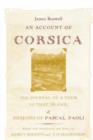 An Account of Corsica, the Journal of a Tour to That Island, and Memoirs of Pascal Paoli - Book