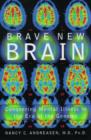 Brave New Brain : Conquering Mental Illness in the Era of the Genome - Book