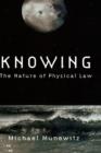 Knowing : The Nature of Physical Law - Book