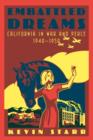 Embattled Dreams : California in War and Peace, 1940-1950 - Book