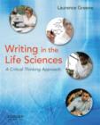 Writing in the Life Sciences : A Critical Thinking Approach - Book