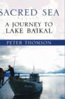 Sacred Sea : A Journey to Lake Baikal - Book