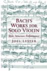 Bach's Works for Solo Violin : Style, Structure, Performance - Book