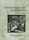 Jewish Daily Life in Germany, 1618-1945 - Book